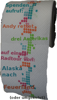 Spendenrolle - Andy rettet drei AMerikas auf einmal Radtout von Alaska nach Feuerland (oder umgekehrt)
